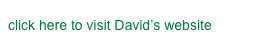 click here to visit David’s website