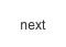 next