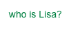 who is Lisa?