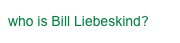 who is Bill Liebeskind?